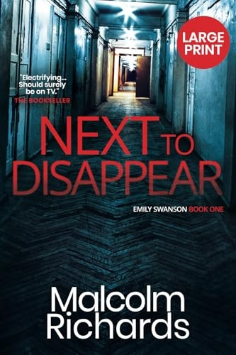 Next to Disappear: Large Print Edition (The Emily Swanson Series)
