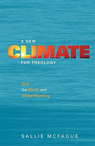 A New Climate for Theology: God, the World, and Global Warming