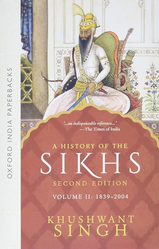 History of the Sikhs: 1839-2004 v. 2 (Oxford India Collection (Paperback))