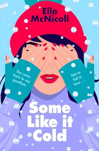 Some Like it Cold: A Cosy  YA Romance That Will Melt  Your Heart