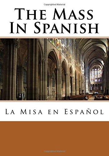 The Mass in Spanish: La Misa En Espanol