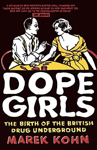 Dope Girls: The Birth of the British Drug Underground