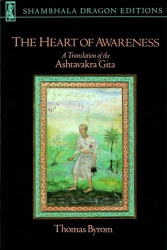 The Heart of Awareness: A Translation of the  Ashtavakra Gita