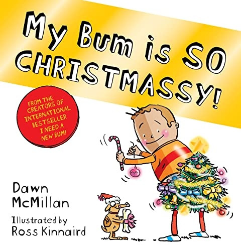 My Bum is SO CHRISTMASSY! (PB) (The New Bum Series)
