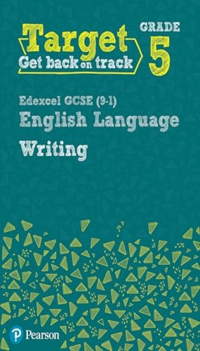 Target Grade 5 Writing Edexcel GCSE (9-1) English Language Workbook: Target Grade 5 Writing Edexcel GCSE (9-1) English Language Workbook - Intervention English