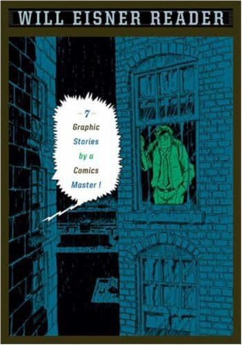 Will Eisner Reader: 7 Graphic Stories by a Comics Master!