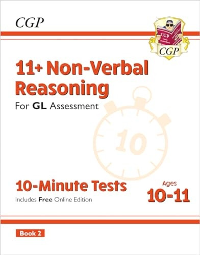 11+ GL 10-Minute Tests: Non-Verbal Reasoning - Ages 10-11 Book 2 (with Online Edition) (CGP GL 11+ Ages 10-11)