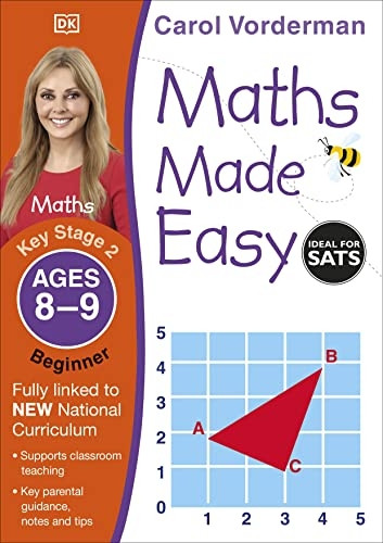 Maths Made Easy Ages 8-9 Key Stage 2 Beginner (Carol Vorderman's Maths Made Easy)