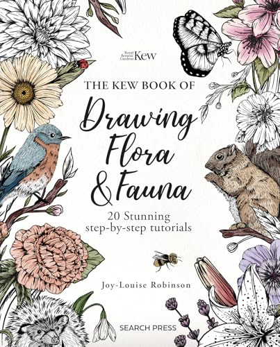 The Kew Book of Drawing  Flora and Fauna: 20  Stunning Step-by-Step  Tutorials