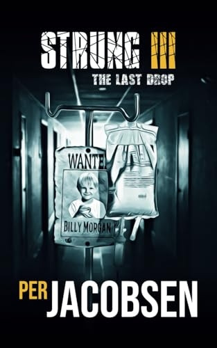 Strung III: The Last Drop (Strung Trilogy)