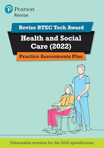 Pearson REVISE BTEC Tech Award Health and Social Care 2022 Practice Assessments Plus: for home learning, 2022 and 2023 assessments and exams (Revise BTEC Tech Award Health and Social Care)