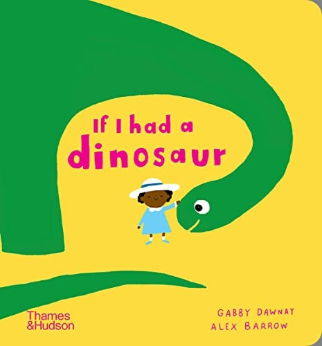 If I had a dinosaur (If I had a...) [Board book]