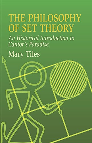The Philosophy of Set Theory: An (Dover Books on Mathematics)