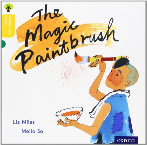 Oxford Reading Tree Traditional Tales: Stage 5: The Magic Paintbrush (Ort Traditional Tales)