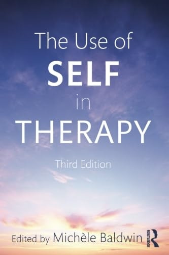 The Use of Self in Therapy, Third Edition