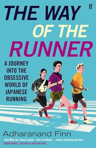 The Way of the Runner: A journey into the obsessive world of Japanese running