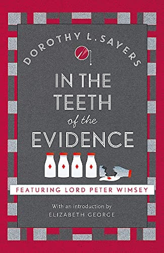 In the Teeth of the Evidence: Lord Peter Wimsey Book 14