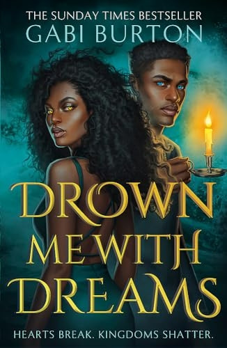 Drown Me With Dreams: the darkly enchanting young adult fantasy (Sing Me To Sleep)