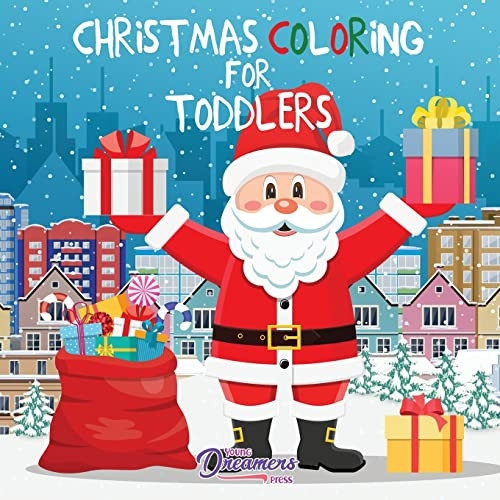 Christmas Coloring for Toddlers: Coloring Books for Kids Ages 2-4, 4-8 (Coloring Books for Kids)
