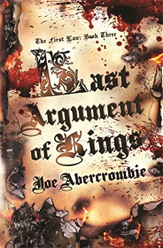 Last Argument Of Kings: Book Three (The First Law)
