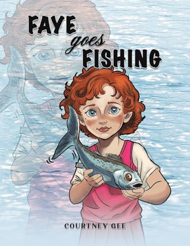 Faye Goes Fishing