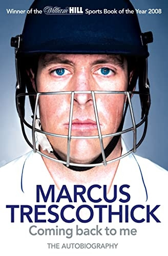Coming Back to Me: The Autobiography of Marcus Trescothick