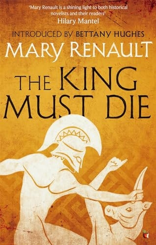 The King Must Die: A Virago Modern Classic (VMC)