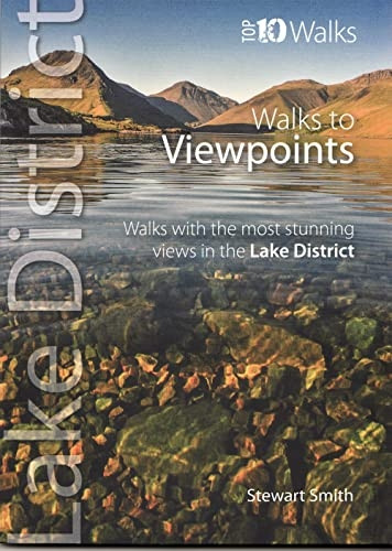Walks to Viewpoints (Lake District - Top 10 Walks)