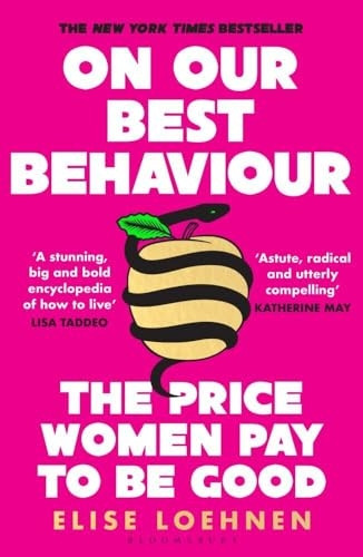 On Our Best Behaviour: The Price Women Pay to Be Good