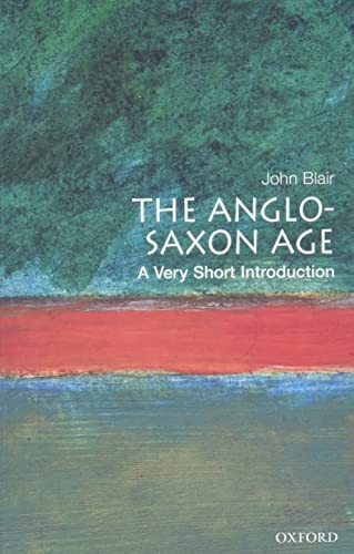The Anglo-Saxon Age: A Very Short Introduction