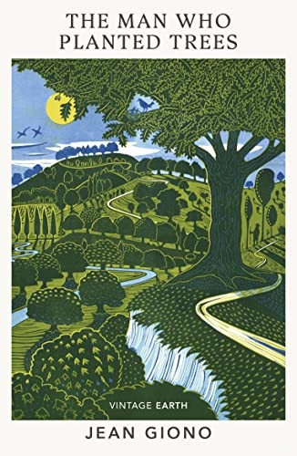 The Man Who Planted Trees: A novel from the Vintage Earth collection (Vintage Earth)