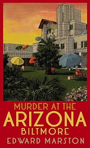 Murder at the Arizona Biltmore: From the bestselling author of the Railway Detective series (Merlin Richards)