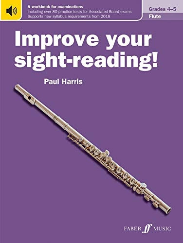 Improve your sight-reading! Flute Grades 4-5 (Improve your sight-reading!)