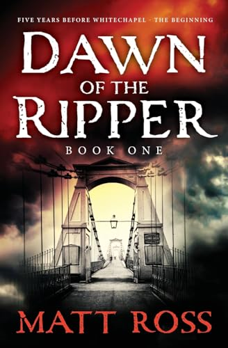 The Dawn Of The Ripper:  Book One