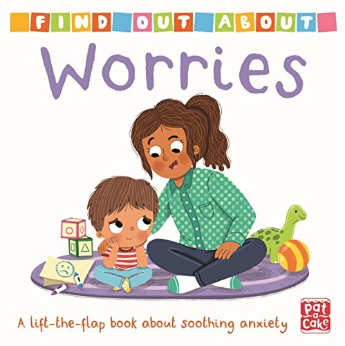 Find Out About: Worries: A lift-the-flap board book (Find Out About) [Board book]