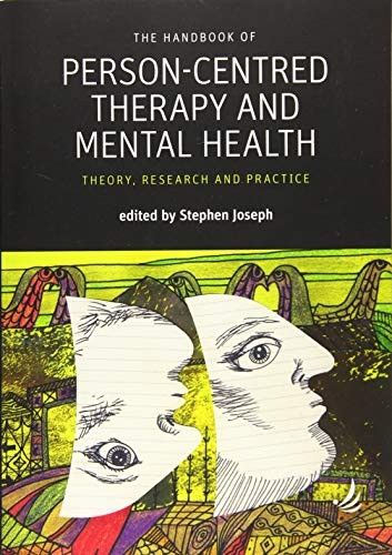The Handbook of Person-Centred Therapy and Mental Health