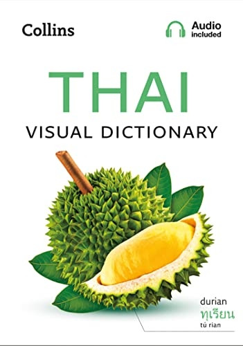 Thai Visual Dictionary: A photo guide to everyday words and phrases in Thai (Collins Visual Dictionary) (Collins Visual Dictionary)