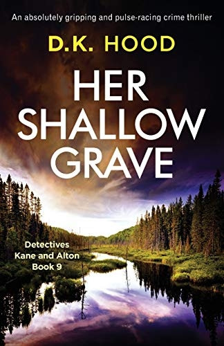 Her Shallow Grave: An  - absolutely gripping and  - pulse - racing crime thriller