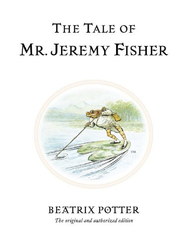 The Tale of Mr. Jeremy Fisher (The World of Beatrix Potter)