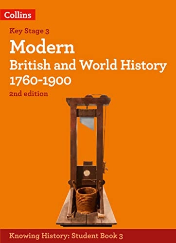 Modern British and World History 1760-1900 (Knowing History) (Knowing History)
