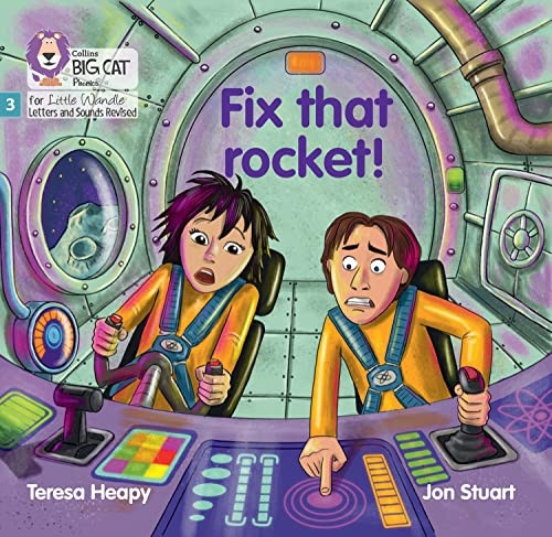 Big Cat Phonics for Little Wandle Letters and Sounds Revised - Fix that rocket!: Phase 3 Set 1 (Big Cat Phonics for Little Wandle Letters and Sounds Revised)