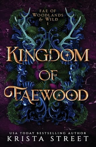 Kingdom of Faewood (Fae of  Woodlands & Wild)