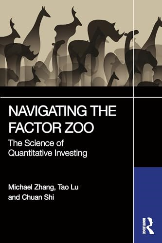 Navigating the Factor Zoo:  The Science of Quantitative  Investing