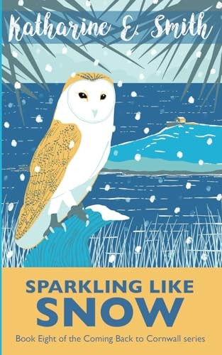 Sparkling Like Snow: Book Eight of the Coming Back to Cornwall series (Coming Back to Cornwall)
