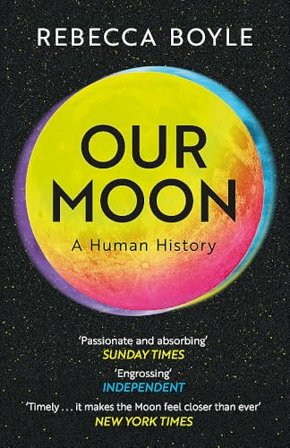 Our Moon: A Human History