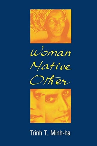 Woman, Native, Other: Writing, Postcoloniality and Feminism (Midland Books)