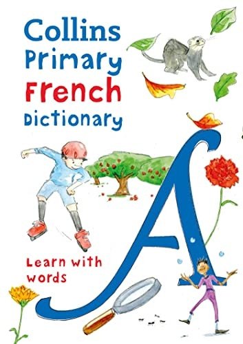 Collins Primary French Dictionary: Learn with words