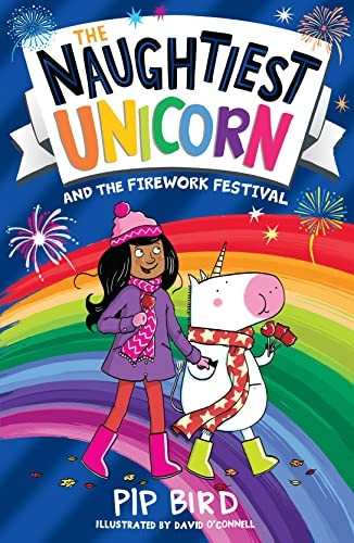 Naughtiest Unicorn and the Firework Festival (The Naughtiest Unicorn series, Book 11) (The Naughtiest Unicorn series)