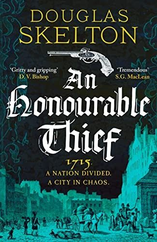 An Honourable Thief: A must-read historical crime thriller (A Company of Rogues)