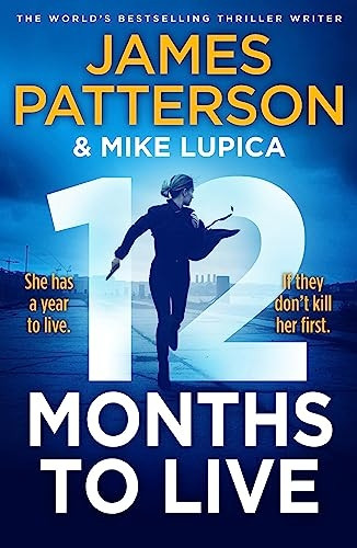 12 Months to Live: A knock-out new series from James Patterson (Jane Smith)